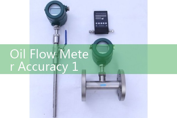 Oil Flow Meter Accuracy 1 Percent: Budget-Friendly Monitoring for Internal Reuse Loops
